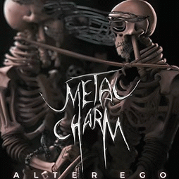 Metal Charm : Alter Ego
